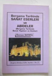 Bergama Tarihinde Sanat Eserleri ve Abideler / Bergama Tarihinde Sanat Yapıtları ve Anıtlar