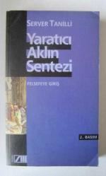Yaratıcı Aklın Sentezi / Felsefeye Giriş
