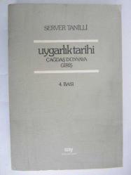 Uygarlık Tarihi, Çağdaş Dünyaya Giriş + Server Tanilli'nin Hediye Yazısı