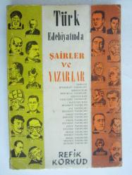 Türk Edebiyatında Şairler ve Yazarlar / Hayatları - Edebi Kişilikleri - Eserleri