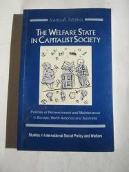 The Welfare State in Capitalist Society / Policies of Retrenchment and Maintenance in Europe, North America and Australia