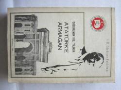 Doğumunun 100. Yılında Atatürk'e Armağan