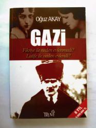 Gazi / Fikriye ile Neden Evlenmedi? Latife ile Neden Evlendi?