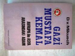 Gazi Mustafa Kemal, Avrupa ile Asya Arasındaki Adam