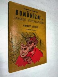 İnsanlık Düşmanı Komünizm'in Maskesi Sosyalizm'dir
