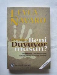Gerçekten Beni Duyuyor musun? / Sevdiklerinizi Gerçekten Duyun, Kendinizi Daha İçtenlikle Duyurun