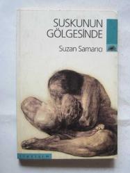 Suskunun Gölgesinde [İMZALI]