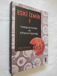 Eski İzmir I / Yerleşme Katları ve Athena Tapınağı