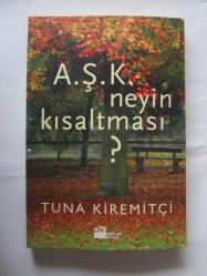 A.Ş.K. Neyin Kısaltması (Aşk)