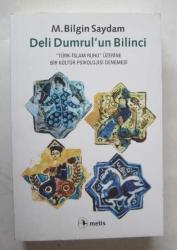 Deli Dumrul'un Bilinci / Türk-İslam Ruhu Üzerine Bir Kültür Psikolojisi Denemesi