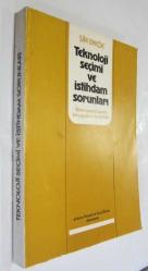 Teknoloji Seçimi ve İstihdam Sorunları (Basım Sanayii Üzerine Bir Uygulama İle Birlikte)
