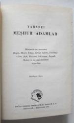 Yabancı Meşhur Adamlar / Dünyanın En Tanınmış Bilgin, Mucit, Kaşif, Devlet Adamı, İnkilapçı, Asker, Şair, Ressam, Müzisyen, Seyyah, Muharrir ve Kadınlarının Hayatları