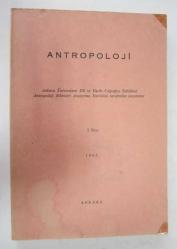 ANTROPOLOJİ DERGİSİ A.Ü. DTCF, Fizik Antropoloji - Paleoantropoloji - Etnoloji - Prehistorya, 1965 - 1985, Sayı: 3, 4, 5, 6, 7, 8, 9, 10, 11, 12 [10 ADET]