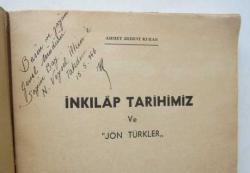 İnkılap Tarihimiz ve Jön Türkler [İMZALI] / İnkılap Tarihimizi Aydınlatan Bir Çok Resmi Vesikalar ve Mektuplar Bu Kitapta İlk Defa Neşredilmektedir