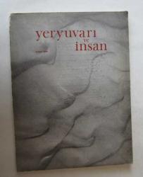 YERYUVARI ve İNSAN, Cilt: 4/1 Cilt: 8 / 1-2, Cilt: 9 /3-4, Cilt: 10/4, Cilt: 11/ 1 ve 3 [7 ADET]