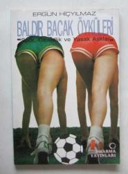 Baldır Bacak Öyküleri / Spor, Cinsellik ve Yasak Aşklar