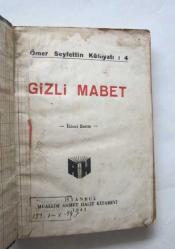 Ömer Seyfettin Külliyatı: 4 - Gizli Mabet