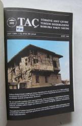 TAÇ Türkiye Anıt Çevre Turizm Değerlerini Koruma Vakfı Dergisi, Cilt: 1 -2, Sayı: 1 - 5