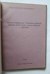 Serbest Cumhuriyet Fırkasının Teşekkülü Üzerine Dahili Siyasi Vaziyet Hakkında Rapordur