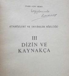 Atasözleri ve Deyimler Sözlüğü 3 [İMZALI] / Dizin ve Kaynakça