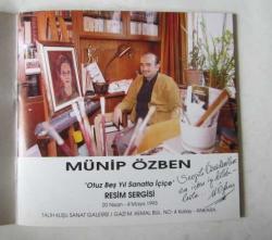 Münip Özben Otuz Beş Yıl Sanatla İçiçe Resim Sergisi 20 Nisan - 4 Mayıs 1993 [İMZALI]