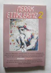 Merak Ettiklerimiz, Cilt: 1 - 2