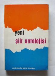 Yeni Şiir Antolojisi, Cilt: 1 / Resimlerle Genç Ozanlar
