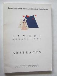 International Volcanological Congress, IAVCEI Ankara 1994, Abstracs - Excursion Guide / Neogene-Quaternarty Magmatism and related ore Deposits of Western Anatolia