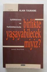 Eşitliklerimiz ve Farklılıklarımızla Birlikte Yaşayabilecek Miyiz?