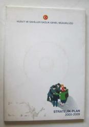 Hudut ve Sahiller Sağlık Genel Müdürlüğü Stratejik Plan 2005 - 2009 + CD