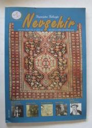 GEÇMİŞTEN GELECEĞE NEVŞEHİR Kültür ve Tarih Araştırmaları, 2005 - 2009, Sayı: 1 - 12