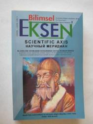 BİLİMSEL EKSEN Üç/Dört Ayda Bir Yayınlanan Uluslararası Sosyal Bilimler Dergisi, 2010 - 2016, Sayı: 1, 2, 4, 7, 8, 18, 19 [7 ADET]