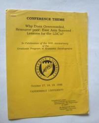 Why Does Overcrowded, Resource-Poor, East Asia Succeed - Lessons for the LDC's? [10 BROŞÜR] / In Celebration of the 30th Aniiversary of the Graduate Program in Economic Development, October 1986