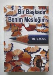 Bir Başkadır Benim Mesleğim [İMZALI]