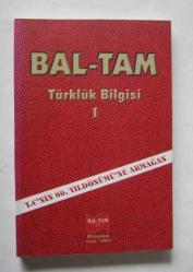 BAL-TAM Türklük Bilgisi, 2004 - 2013, Sayı: 1, 2, 4, 5, 6, 7, 9, 14, 18 [9 ADET]