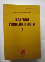 BAL-TAM Türklük Bilgisi, 2004 - 2013, Sayı: 1, 2, 4, 5, 6, 7, 9, 14, 18 [9 ADET]