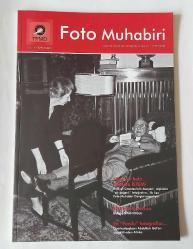 FOTO MUHABİRİ Türkiye Foto Muhabirleri Derneği Yayın Organıdır, Haziran 2009 - 2014, Sayı: 1 - 20 [TAKIM]