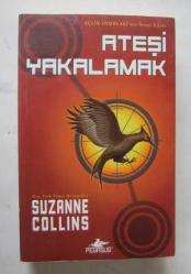 Ateşi Yakalamak / Açlık Oyunları'nın İkinci Kitabı