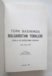 Türk Basınında Bulgaristan Türkleri (Ocak - Nisan 1985 ) / Zorla Ad Değiştirme Sorunu