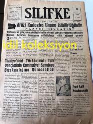 MERSİN SİLİFKE GAZETESİ YEREL TAŞRA BASINI ---27 Temmuz 1962  Sayı :973--Arazi Kadastro  Umum Müdürlüğünün  Nazarı Dikkatine ---Türkiye de ki Türkistanlı  Türk  Gençlerinin  Cumhuriyet  Senatosu  Başkanlığına Müracaatları --Bir Türk Doktorunun Başarılı Ameliyatı  Yazan :Yusuf Ayhan ----OPERATÖR :Ömer  Lütfi  Güzey --Ömer  Hayyam dan  Rübailer ---Çocuklar Bakıyorlar :Ziya Osman  Saba --Galatasaray  Metin 'i Nihayet  Transfer Etti --İçel de Transfer Faaliyeti Devam Ediyor --Türk Yatçıları  Dokuzuncu Oldu --
