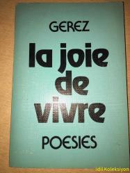 La joie de vivre - Gerez - Poesies - SÜMBÜL BASIMEVİ - Fransızca Kitap (Yaşama sevinci - Gerez - Şiirler)