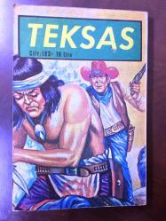TEKSAS, ÇİZGİ ROMAN  - CİLT: 183 - 10 LİRA SERİ - CEYLAN YAYINLARI - İÇ FASİKÜL NO: 611 - 612 - 613 - 614 - 615 - KAPAK ÇİZERİ YÜCEL KÖKSAL