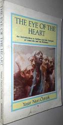 The Eye of the Heart -  An Introduction To Sufism And The Tariqats Of Anatolia And The Balkans