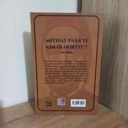 Mithat Paşa'yı Kim Öldürttü?