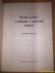 NURTEN ÇEVİK'S COOKBOOK - SELECTED MENUS - MİNE ÇEVİK - A Turkish Daily News Publication - İNGİLİZCE KİTAP (NURTEN ÇEVİK'İN YEMEK KİTABI - SEÇİLMİŞ MENÜLER)