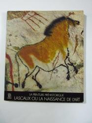 La Peinture Prehistorique Lascaux Ou La Naissance de L'art