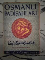 OSMANLI PADİŞAHLARI (Yeni ilavelerle dördüncü basım)