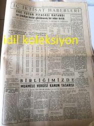 ANKARA TÜRKİYE İKTİSAT GAZETESİ  YEREL TAŞRA BASINI --12 OCAK 1953 YIL :1 Sayı :2--Müzakereler Bugün Başlıyor --Cumhur Reisimiz ile Baş  Vekilimizin  İstanbul  Ticaret Odamızı  Ziyareti ---Maliye vekili  Hasan Polatkan  Vergi Tahsilatını  Açıkladı - İzmir 'in 1952 Yılı İhracatı  17 Milyon Fazla --Ege Tütün Piyasası Kapandı --Gelir Vergisi Karma Komisyonu --Cumhur Reisimiz Bayar ve Başvekilimiz Menderes  Çatımız Altında  İstihsal ve Dış Ticaretimiz---Mısır Hükümeti  ve Pamuk Satışları --Birliğimizde Muamele Vergisi Kanun  Tasarısı -- Kore Harbinin Tesirleri  Zail Oldu --1953 İlk 3 Ayı İçin Dünya Bakır Tahsisleri ---