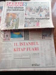 Sabah Gazetesi - 6 Kasım 1992 - Galatasaray Frankfurt'ı Sahadan Sildi - Uğur Tütüneker Kovulmaktan Omuzlara - Fenerbahçe'nin Hakkı Yendi - Süleyman Demirel Tansu Çiller'in İran Gezisine İzin Vermedi - Turgut Özal Refah Partisi'ni Mesut Yılmaz Güçlendirdi - Bill Clinton - CHP'nin Güneydoğu Raporu Ver Kurtul Yerine Sev Kurtul Olmalı