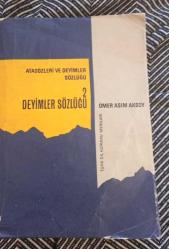 Atasözleri ve Deyimler  Sözlüğü 2 : DEYİMLER SÖZLÜĞÜ